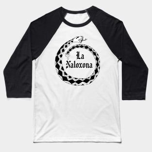 La Naloxona Baseball T-Shirt